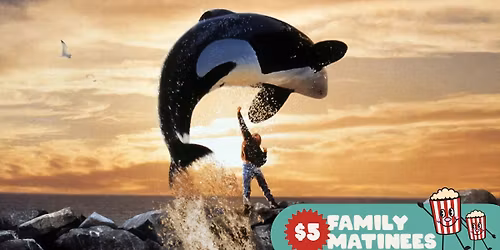 Free Willy (1993)  | $5 Family Matinee 