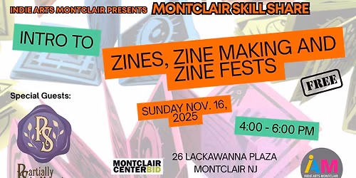 Montclair Skillshare- Zines, Zine Making and Zine Fests