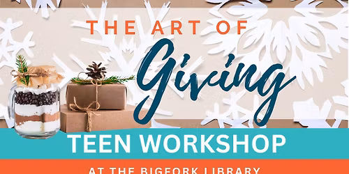 The Art of Giving Teen Workshop at the Bigfork Libary