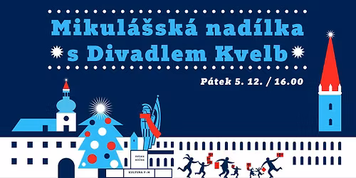 Mikul\u00e1\u0161sk\u00e1 nad\u00edlka s Divadlem Kvelb