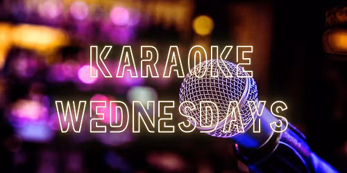 Karaoke and a Food Truck - Wednesdays