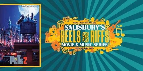 Reels & Riffs Summer Movie - The Secret Life of Pets 2