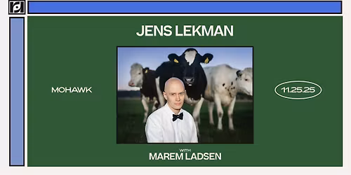 Resound Presents: Jens Lekman w\/ Marem Ladsen at Mohawk on 11\/25