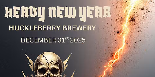 Heavy New Year at Huckleberry Brewing Co.