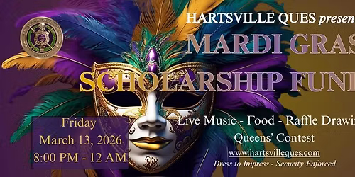 HARTSVILLE QUES, MARDI GRAS SCHOLARSHIP FUNDRAISER