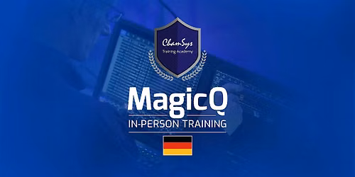 MagicQ Basic und Pro Training 08. + 09.12.2026 Dresden