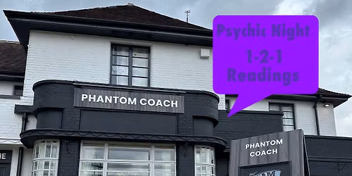 Psychic Nights One To One Readings At The Phantom Coach Coventry 17\/09\/2026