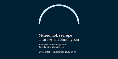 M\u00fazeumok szerepe a turisztikai \u00e9lm\u00e9nyben
