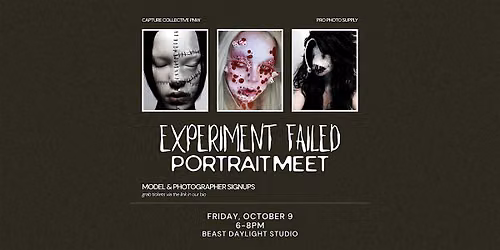 "Experiment Failed" Portrait Meet