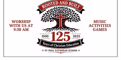 St. Paul's 125th School Anniversary Celebration!