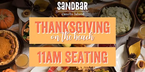 Thanksgiving Buffet at Sandbar Amelia Island: 11AM SEATING