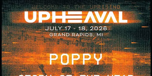 Upheaval Festival: Poppy Story of The Year & Landmvrks - Friday