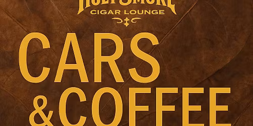 Cars \u2018n Coffee (and cigars)