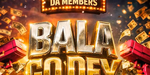 BALA GO DEY