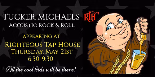 Tucker Michaels @ Righteous Tap House