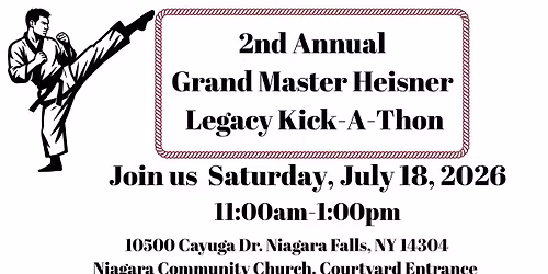 2nd Annual Grand Master Heisner Legacy Kick-A-Thon