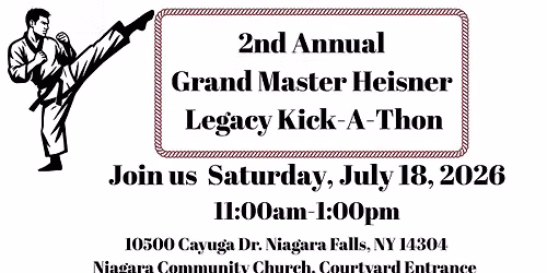 2nd Annual Grand Master Heisner Legacy Kick-A-Thon