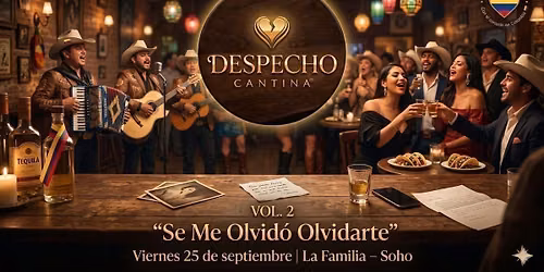 DESPECHO CANTINA: VOL. 2 \u2013 "Se Me Olvid\u00f3 Olvidarte"