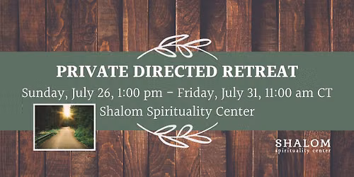 Private Directed Retreat - End of July