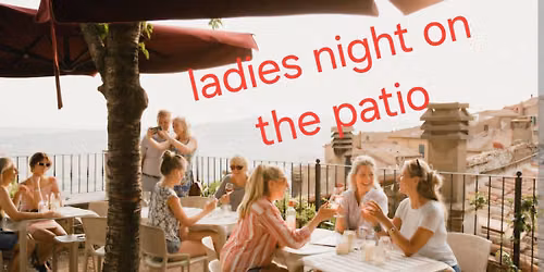 ladies night on the patio