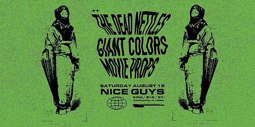 The Dead Nettles w\/ Giant Colors and Movie Props at Nice Guys!