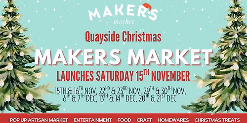 Quayside Christmas Makers Market!\ud83c\udf84