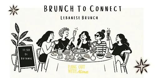 Brunch to Connect - Lebanese Brunch