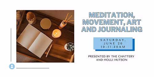 Meditation, Movement and Journaling