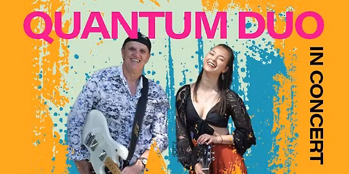 Quantum Duo In Concert!