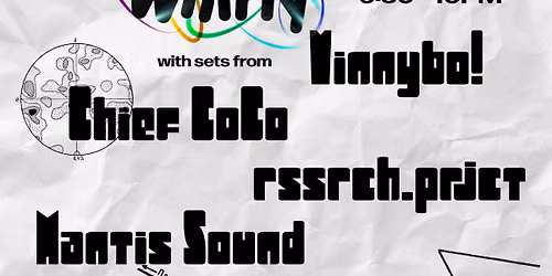 Whirly Wednesdays Presents: Mantis Sound, rssrch.prjct, Chief CoCo and Vinnybo!