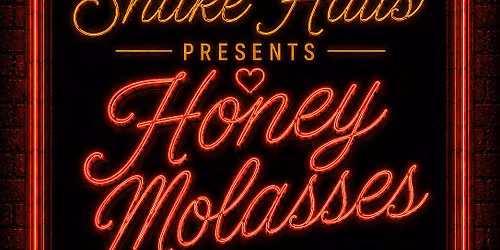 Honey Molasses Burlesque Show