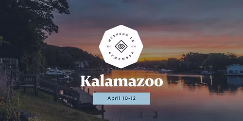 Kalamazoo Weekend to Remember