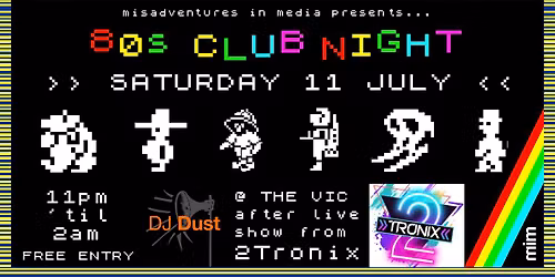 DJ Dust's '80s club night at The Victoria (after 2Tronix live show)