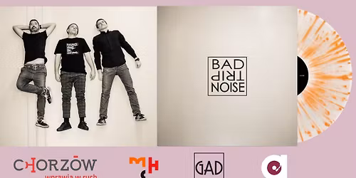 BAD TRIP NOISE | koncert | premiera albumu winylowego