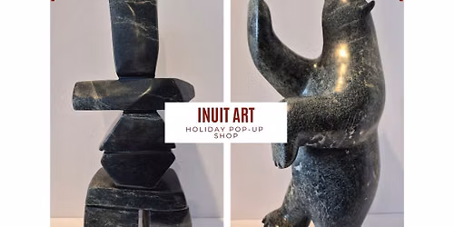 Inuit Art \u2013 Holiday Pop-Up Shop