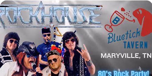 Bluetick Tavern presents: RockHouse! 80's Rock Tribute from Columbus, OH!