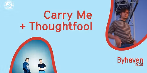Thoughtfool + Carry Me \/\/ Byhaven