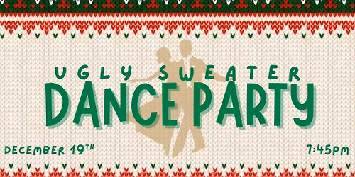 Ugly Sweater Holiday Dance Party