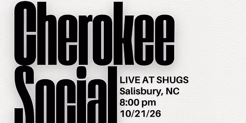 CHEROKEE SOCIAL | October 21, 2026