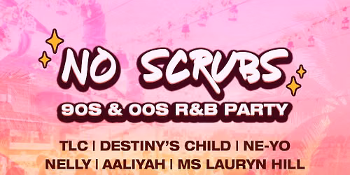 No Scrubs: 90s & 00s R&B Party (London)