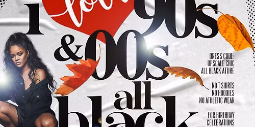 I \u2764\ufe0f the 90s & 00s All Black Affair 