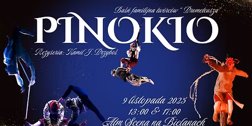 "Pinokio"- familijny spektakl akrobatyczno-muzyczny