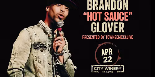Brandon "Hot Sauce" Glover presented by Townsendx3live