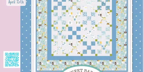 Wednesday Beginning Quilt Class - Sweet Baby Boy or Girl