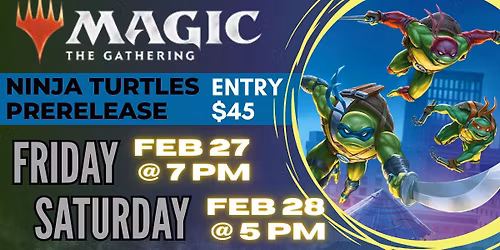 MTG TMNT Prerelease (FRI)