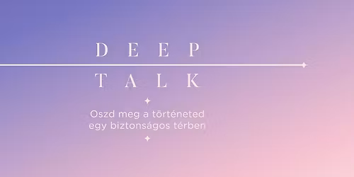 DEEP TALK Vol. 44 - J\u00e1t\u00e9kos workshop \u00f6nmagunk ls m\u00e1sok megismer\u00e9s\u00e9re
