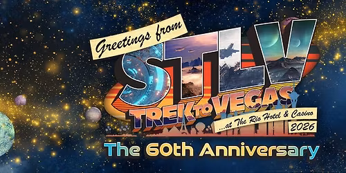 STLV: Trek to Vegas 2026 - The 60th Anniversary!