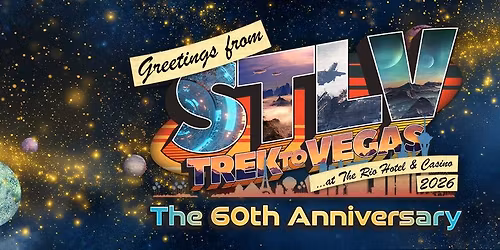 STLV: Trek to Vegas 2026 - The 60th Anniversary!