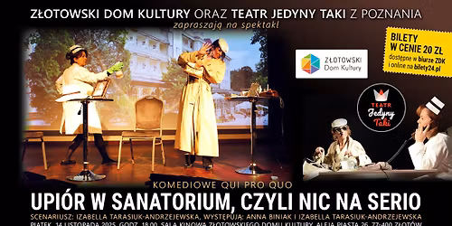 Upi\u00f3r w sanatorium, czyli Nic na serio - spektakl teatralny