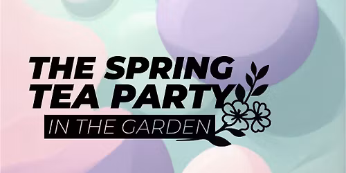 The Spring Tea Party